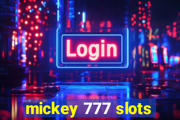 mickey 777 slots